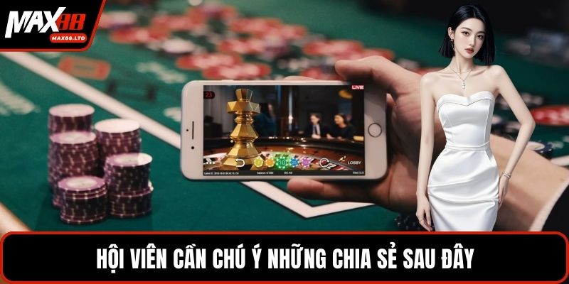 Hội viên cần chú ý những chia sẻ sau đây