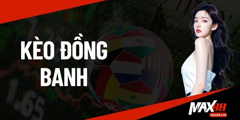 Kèo Đồng Banh
