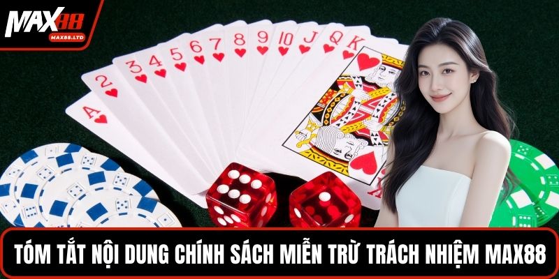 Tóm tắt nội dung của chính sách miễn trừ trách nhiệm MAX88